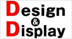Design ＆ Display