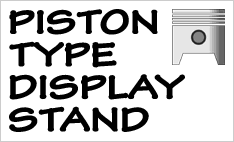 PISTON TYPE DISPLAY STAND